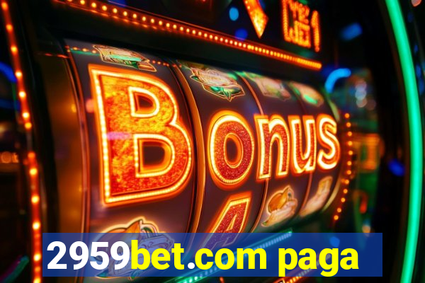 2959bet.com paga